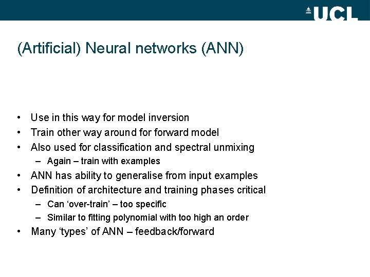 (Artificial) Neural networks (ANN) • Use in this way for model inversion • Train