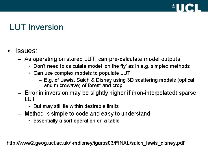 LUT Inversion • Issues: – As operating on stored LUT, can pre-calculate model outputs