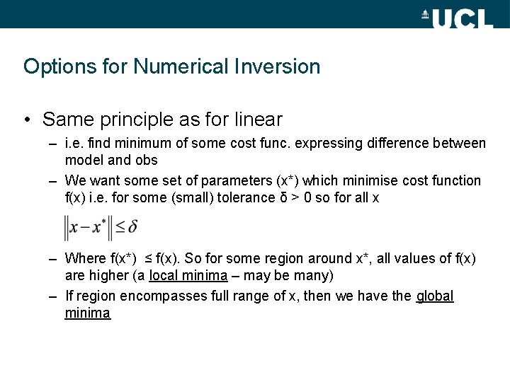 Options for Numerical Inversion • Same principle as for linear – i. e. find