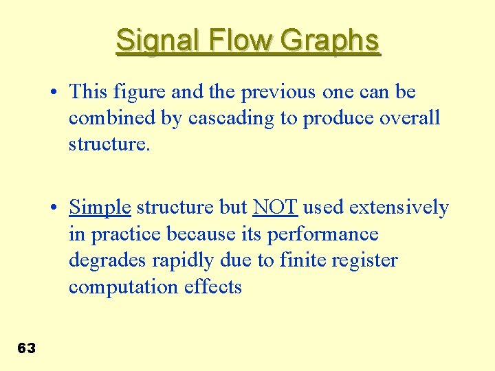 Signal Flow Graphs • This figure and the previous one can be combined by
