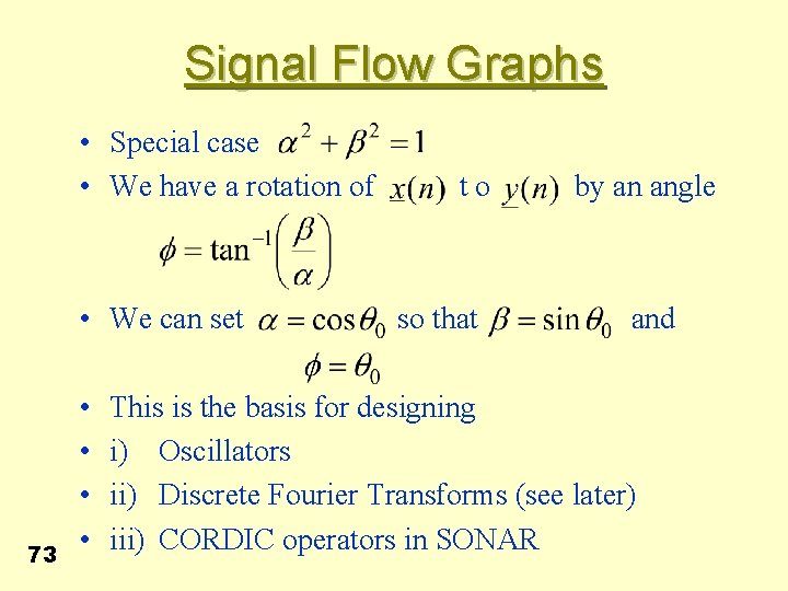 Signal Flow Graphs • Special case • We have a rotation of t o