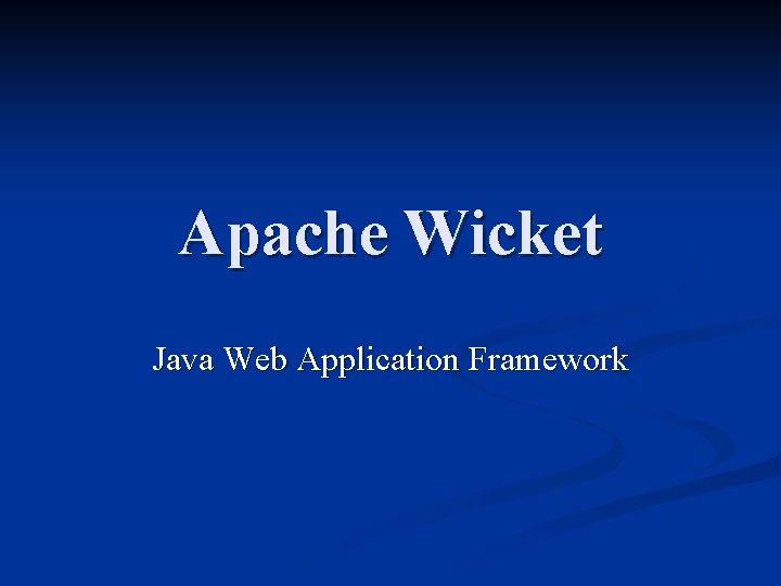 Apache Wicket Java Web Application Framework 