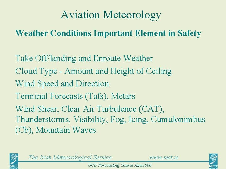 Aviation Meteorology Weather Conditions Important Element in Safety Take Off/landing and Enroute Weather Cloud