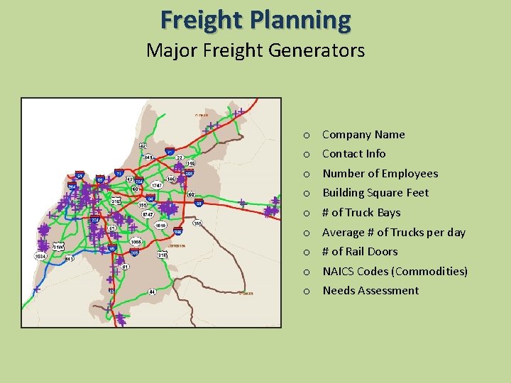 Freight Planning Major Freight Generators o o o o o Company Name Contact Info