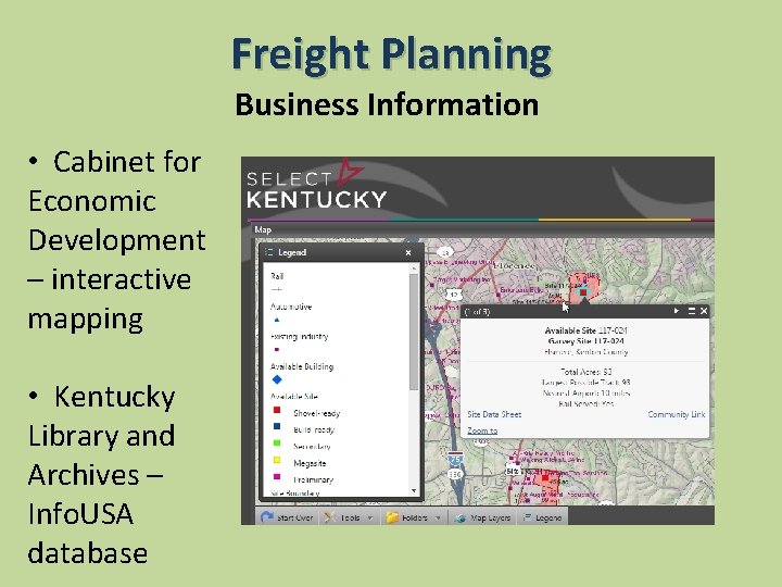 Freight Planning Business Information • Cabinet for Economic Development – interactive mapping • Kentucky