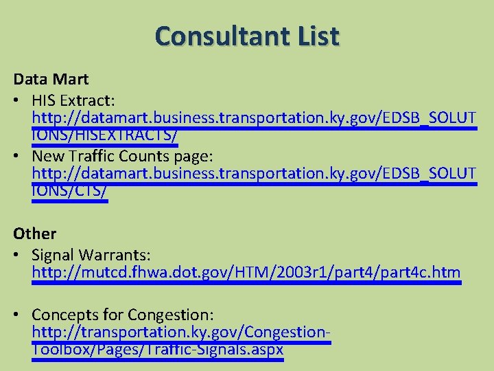 Consultant List Data Mart • HIS Extract: http: //datamart. business. transportation. ky. gov/EDSB_SOLUT IONS/HISEXTRACTS/