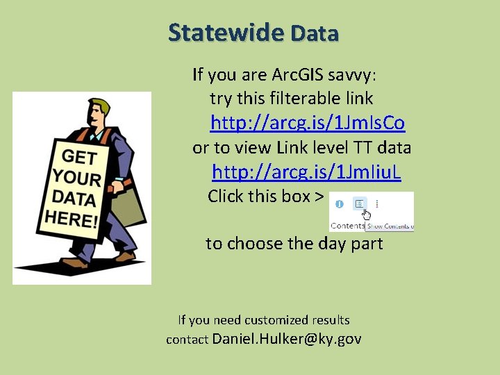 Statewide Data If you are Arc. GIS savvy: try this filterable link http: //arcg.