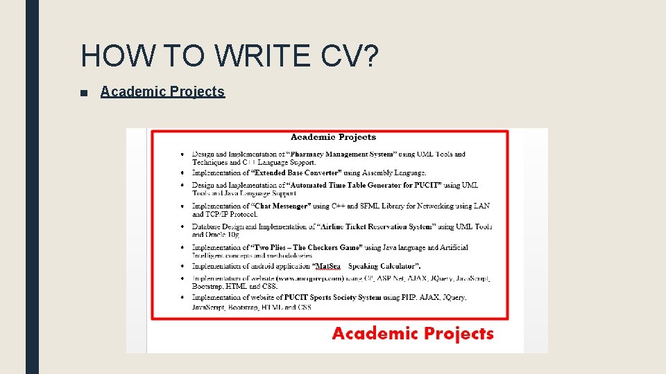 HOW TO WRITE CV? ■ Academic Projects 