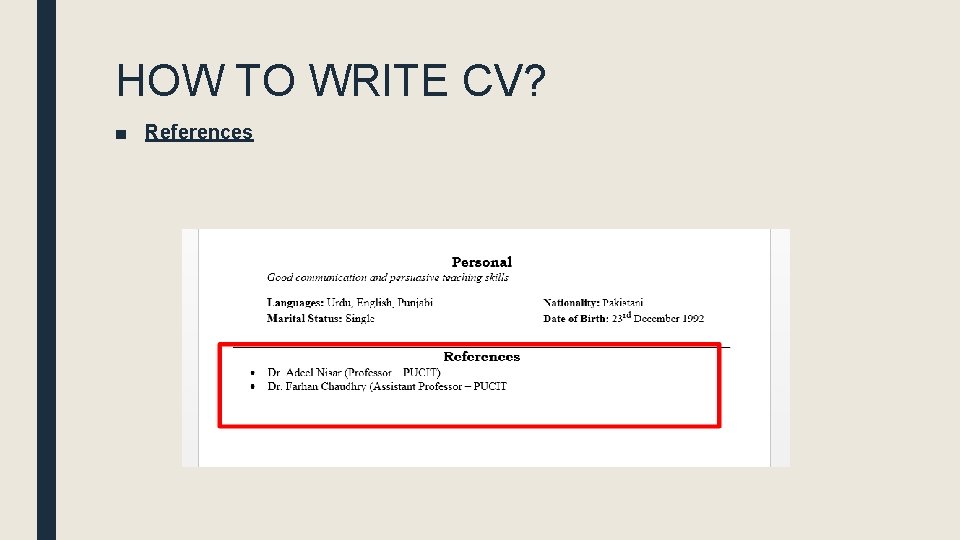 HOW TO WRITE CV? ■ References 