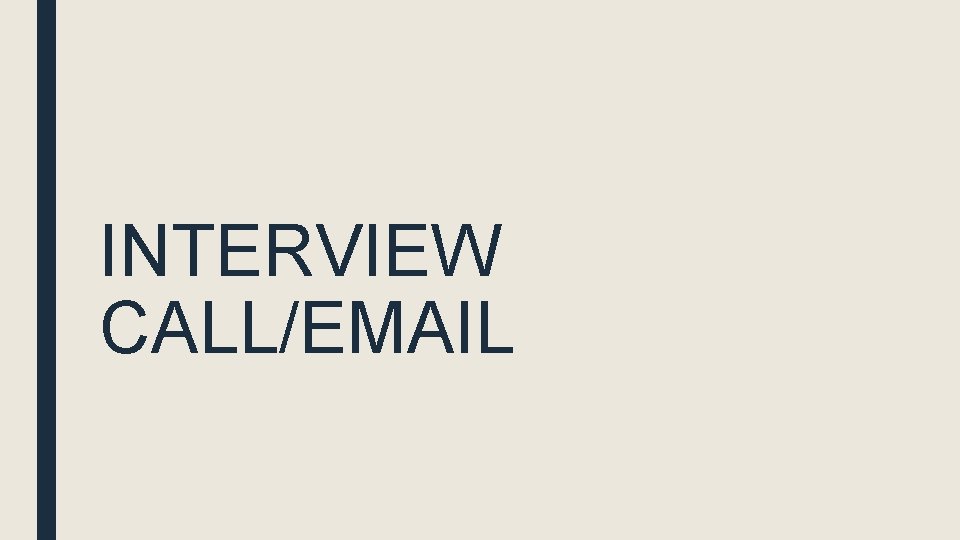 INTERVIEW CALL/EMAIL 