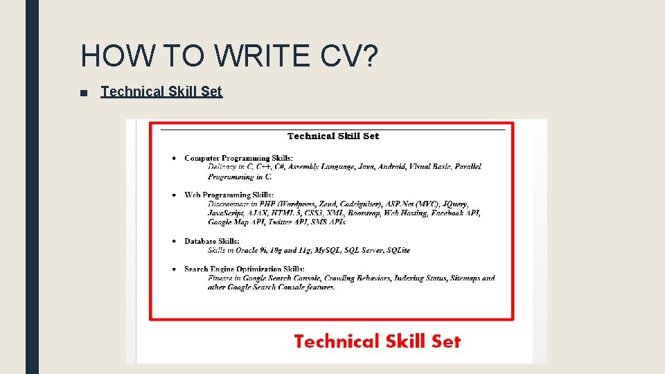 HOW TO WRITE CV? ■ Technical Skill Set 