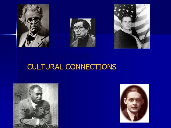 MODERNISM CULTURAL CONNECTIONS 