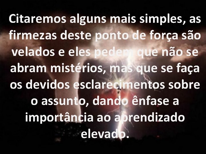 Citaremos alguns mais simples, as firmezas deste ponto de força são velados e eles Citaremos alguns mais simples, as firmezas deste ponto de força são velados e eles