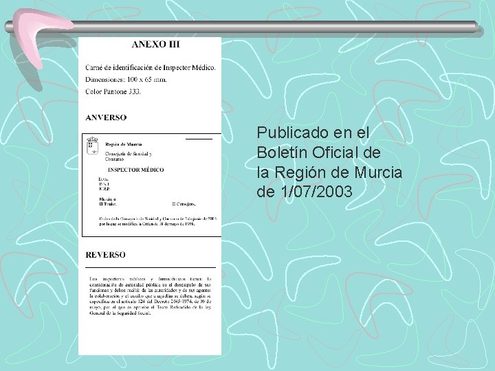 Publicado en el Boletín Oficial de la Región de Murcia de 1/07/2003 