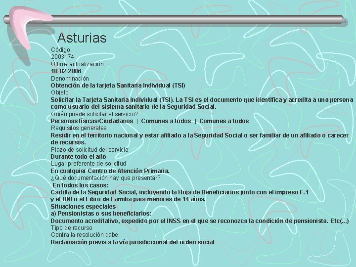 Asturias Código 2003174 Última actualización 10 -02 -2006 Denominación Obtención de la tarjeta Sanitaria