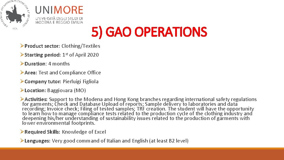 5) GAO OPERATIONS ØProduct sector: Clothing/Textiles ØStarting period: 1 st of April 2020 ØDuration: