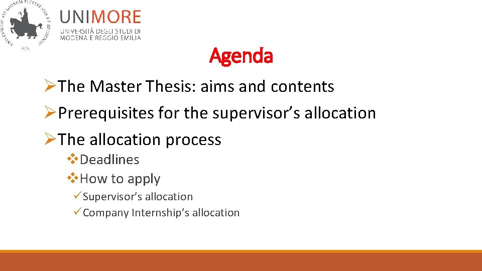 Agenda ØThe Master Thesis: aims and contents ØPrerequisites for the supervisor’s allocation ØThe allocation