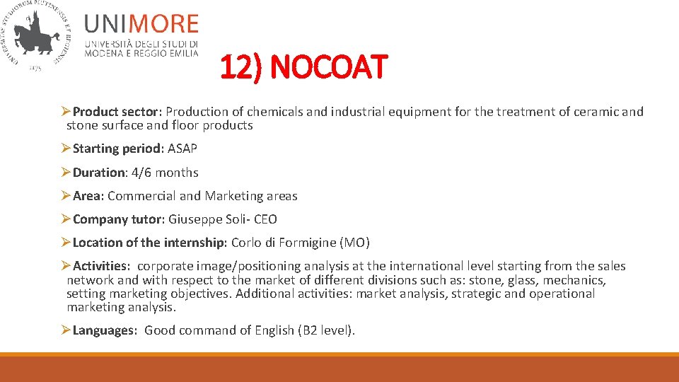 12) NOCOAT ØProduct sector: Production of chemicals and industrial equipment for the treatment of