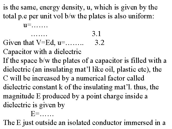 is the same, energy density, u, which is given by the total p. e