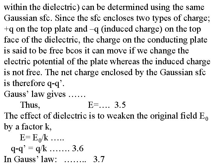 within the dielectric) can be determined using the same Gaussian sfc. Since the sfc