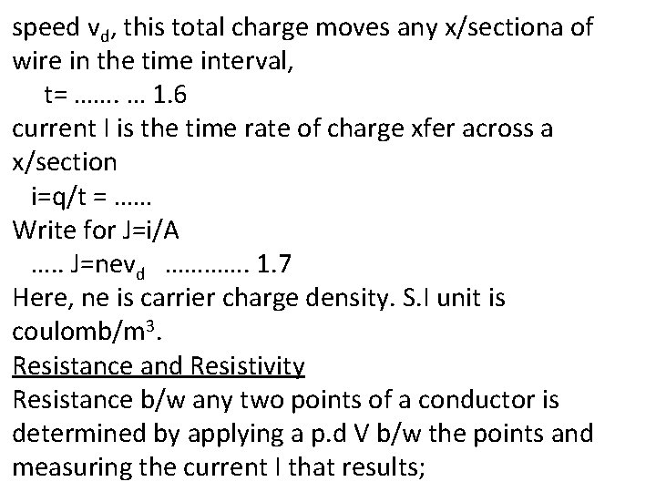 speed vd, this total charge moves any x/sectiona of wire in the time interval,