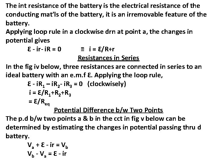 The int resistance of the battery is the electrical resistance of the conducting mat’ls