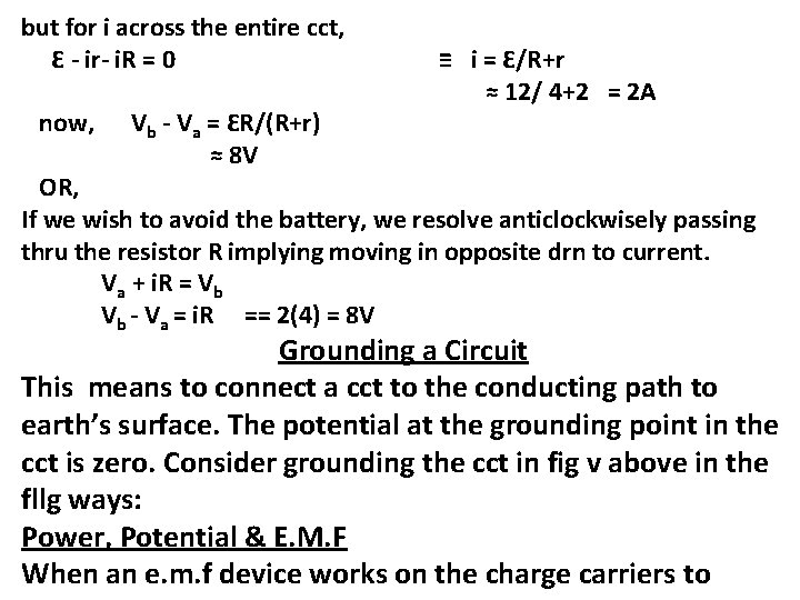 but for i across the entire cct, Ԑ - ir- i. R = 0