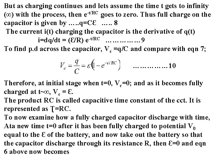 But as charging continues and lets assume the time t gets to infinity (∞)