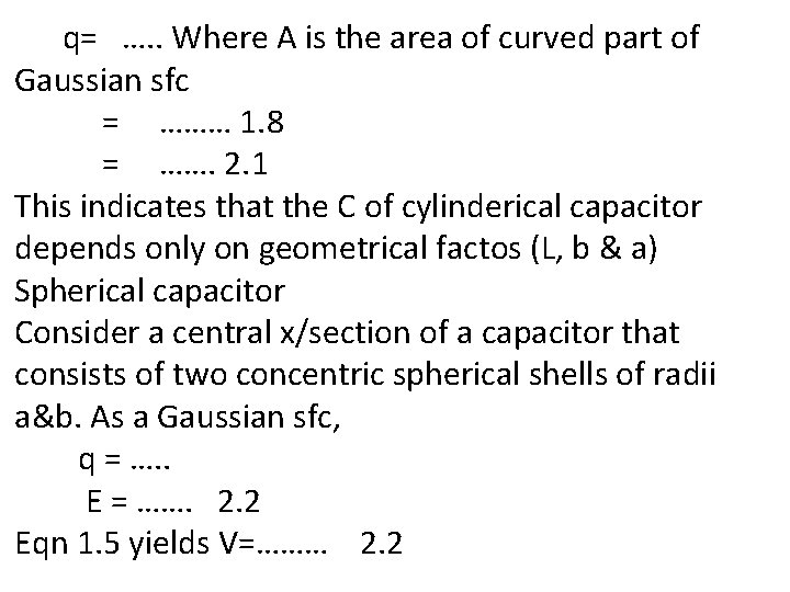 q= …. . Where A is the area of curved part of Gaussian sfc