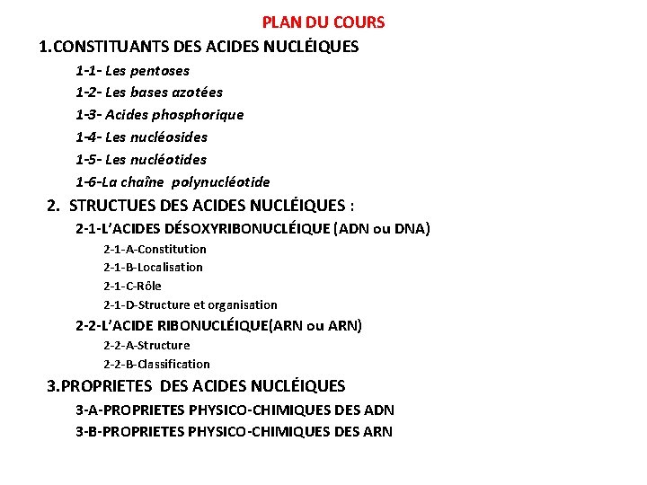 PLAN DU COURS 1. CONSTITUANTS DES ACIDES NUCLÉIQUES 1 -1 - Les pentoses 1
