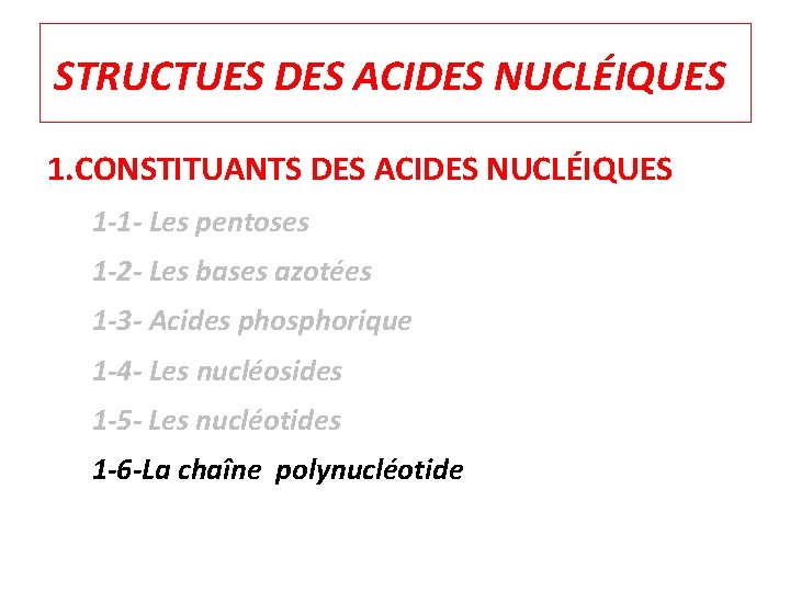 STRUCTUES DES ACIDES NUCLÉIQUES 1. CONSTITUANTS DES ACIDES NUCLÉIQUES 1 -1 - Les pentoses