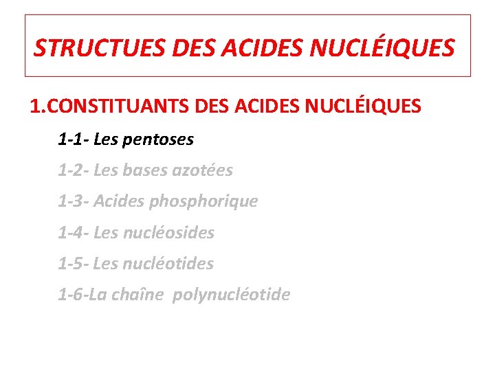 STRUCTUES DES ACIDES NUCLÉIQUES 1. CONSTITUANTS DES ACIDES NUCLÉIQUES 1 -1 - Les pentoses