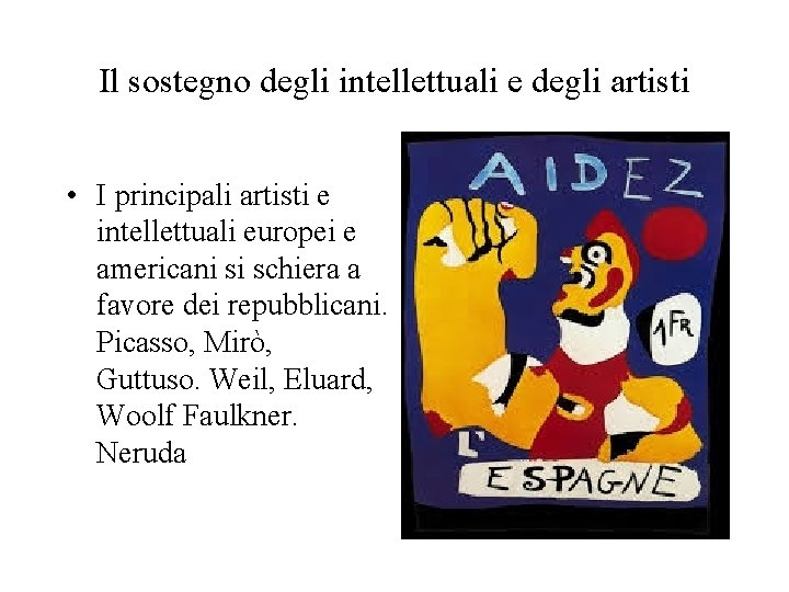 Il sostegno degli intellettuali e degli artisti • I principali artisti e intellettuali europei