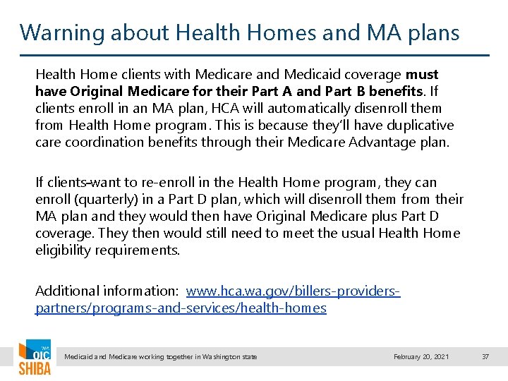 Warning about Health Homes and MA plans Health Home clients with Medicare and Medicaid
