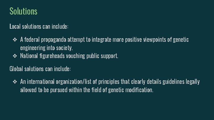 Solutions Local solutions can include: ❖ A federal propaganda attempt to integrate more positive