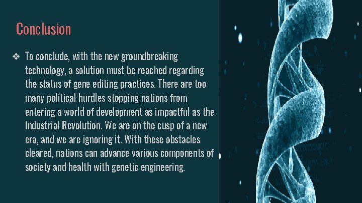 Conclusion ❖ To conclude, with the new groundbreaking technology, a solution must be reached