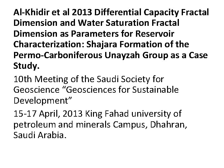 Al-Khidir et al 2013 Differential Capacity Fractal Dimension and Water Saturation Fractal Dimension as Al-Khidir et al 2013 Differential Capacity Fractal Dimension and Water Saturation Fractal Dimension as