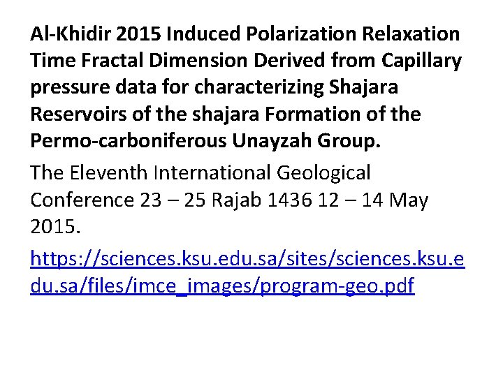Al-Khidir 2015 Induced Polarization Relaxation Time Fractal Dimension Derived from Capillary pressure data for Al-Khidir 2015 Induced Polarization Relaxation Time Fractal Dimension Derived from Capillary pressure data for
