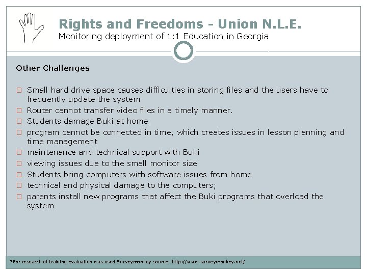 Rights and Freedoms - Union N. L. E. Monitoring deployment of 1: 1 Education