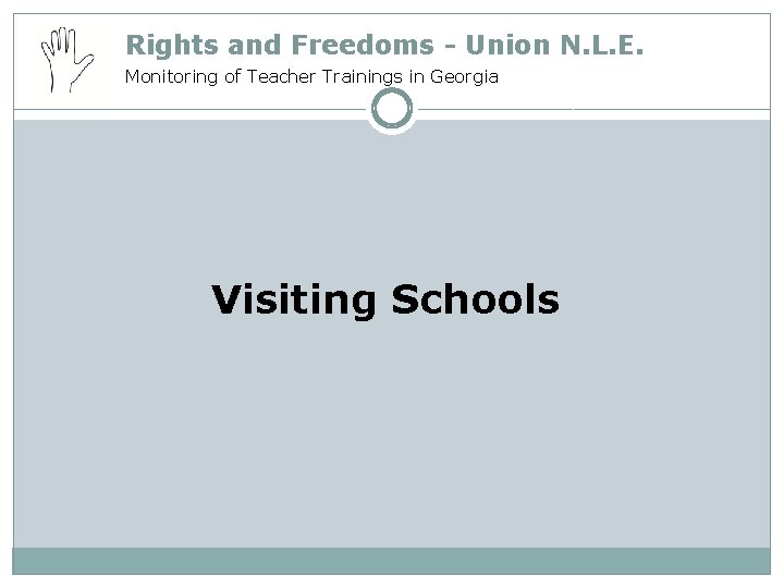 Rights and Freedoms - Union N. L. E. Monitoring of Teacher Trainings in Georgia