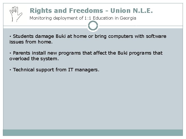 Rights and Freedoms - Union N. L. E. Monitoring deployment of 1: 1 Education