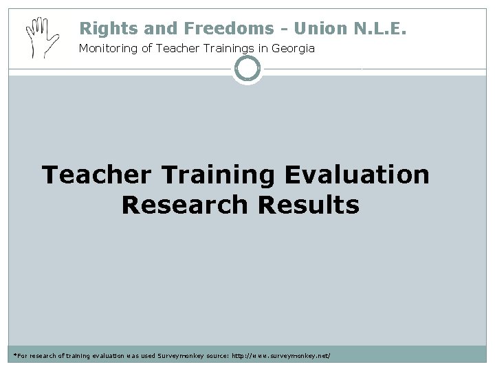Rights and Freedoms - Union N. L. E. Monitoring of Teacher Trainings in Georgia