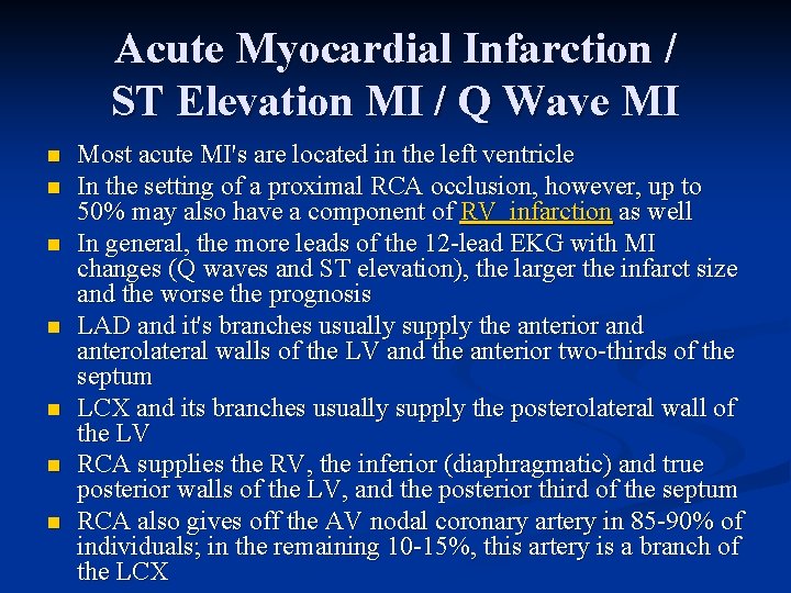 Acute Myocardial Infarction / ST Elevation MI / Q Wave MI n n n