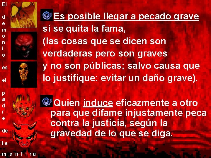 El d e m o n i o es el p a d r