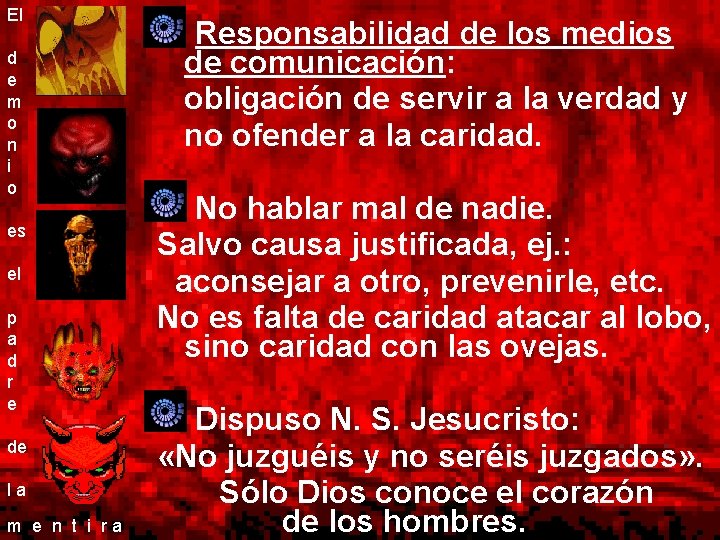 El d e m o n i o es el p a d r