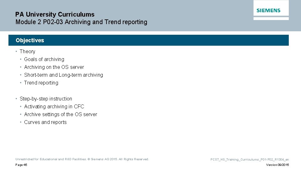 PA University Curriculums Module 2 P 02 -03 Archiving and Trend reporting Objectives •