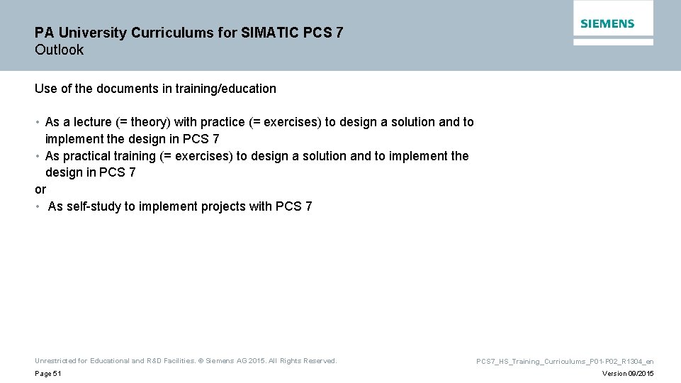 PA University Curriculums for SIMATIC PCS 7 Outlook Use of the documents in training/education