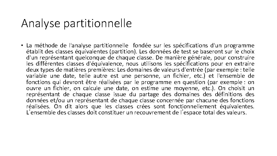 Analyse partitionnelle • La méthode de l'analyse partitionnelle fondée sur les spécifications d'un programme