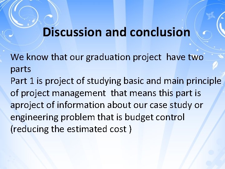 Discussion and conclusion We know that our graduation project have two parts Part 1