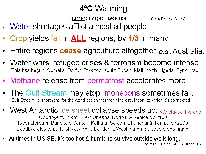 . 4ºC Warming further damages - avoidable • Stern Review & CNA Water shortages . 4ºC Warming further damages - avoidable • Stern Review & CNA Water shortages